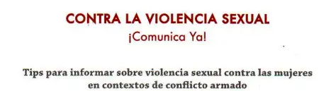 Tips para informar sobre violencia sexual contra las mujeres en contexto de conflicto armado