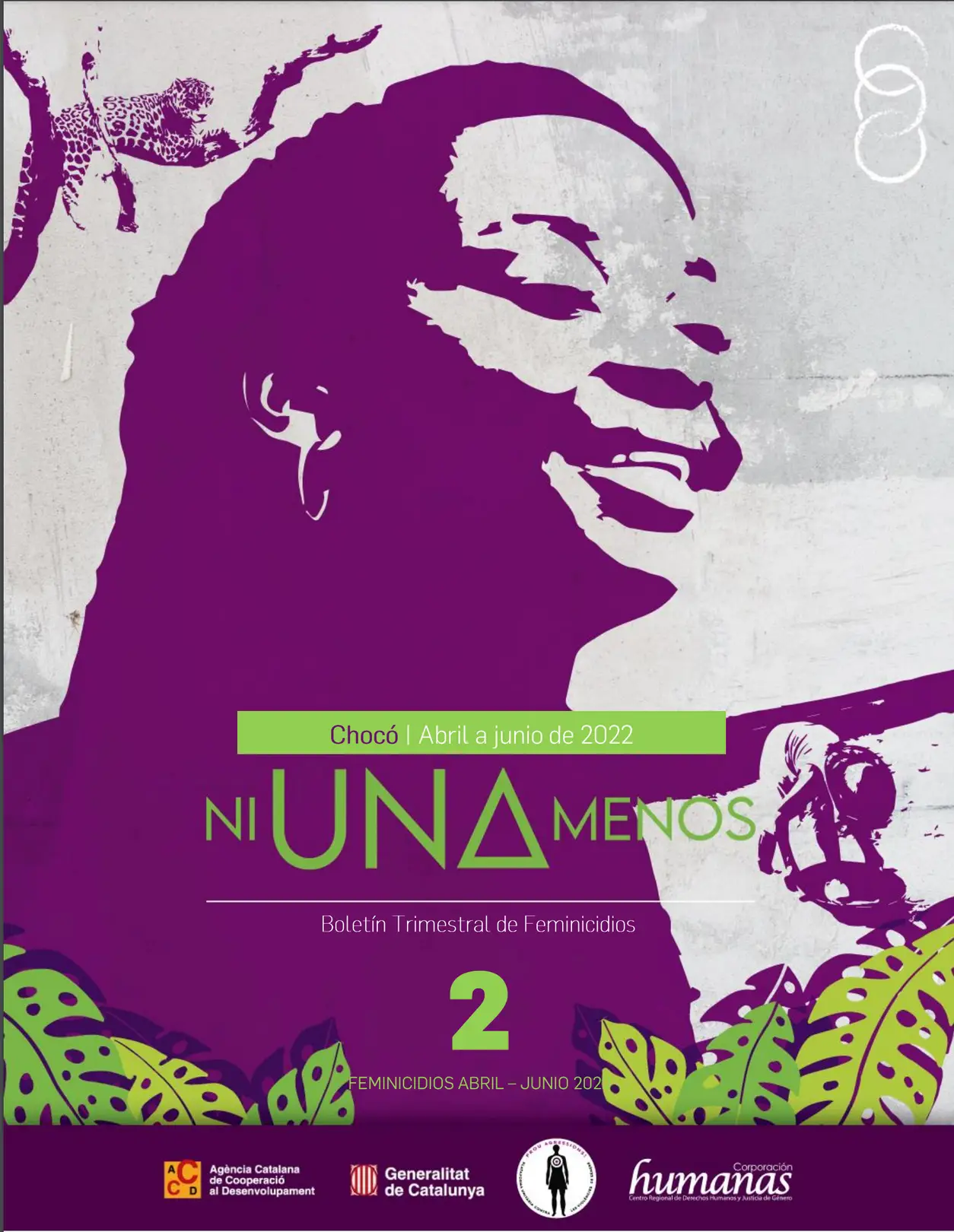 NI UNA MENOS: Boletín trimestral de feminicidios en Chocó. Abril – junio de 2022