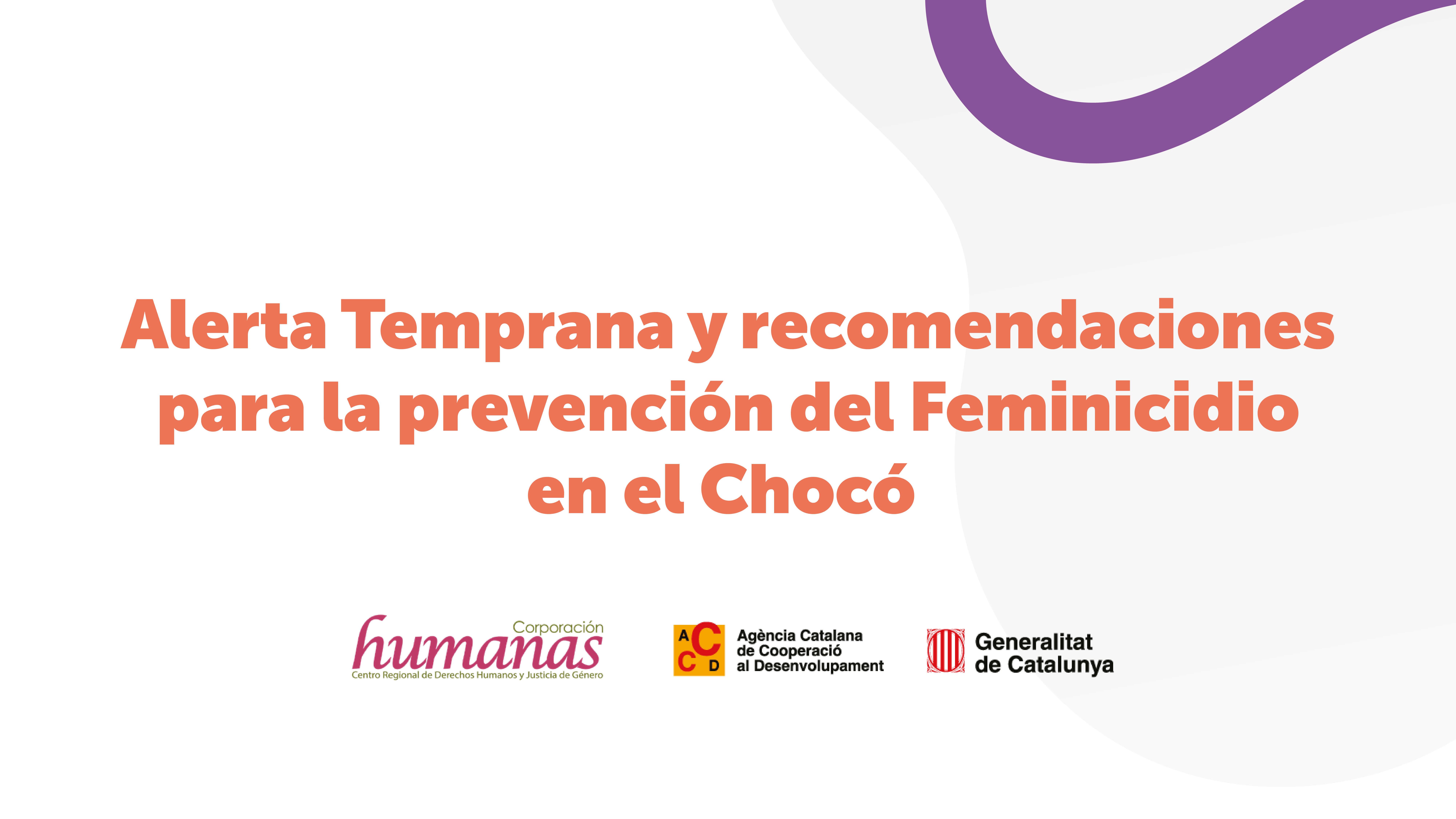 Alerta temprana y recomendaciones para la prevención del Feminicidio en el Chocó