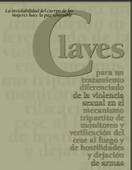 Claves para un tratamiento diferenciado de la violencia sexual en el mecanismo tripartito de monitoreo y verificación del cese al fuego y de hostilidades y dejación de armas