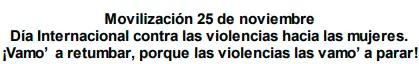 Movilización 25 de noviembre Día Internacional contra las violencias hacia las mujeres