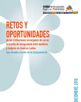 Retos y oportunidades de las instituciones encargadas de cerrar la brecha de desigualdad entre hombres y mujeres en América Latina: una mirada a través de la transparencia