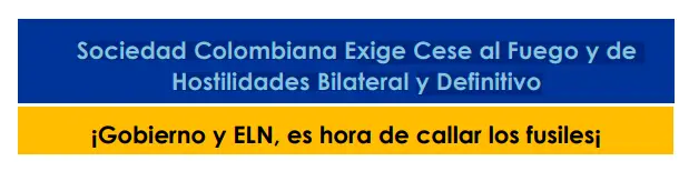 Sociedad Colombiana exige cese al fuego y de hostilidades bilateral y definitivo